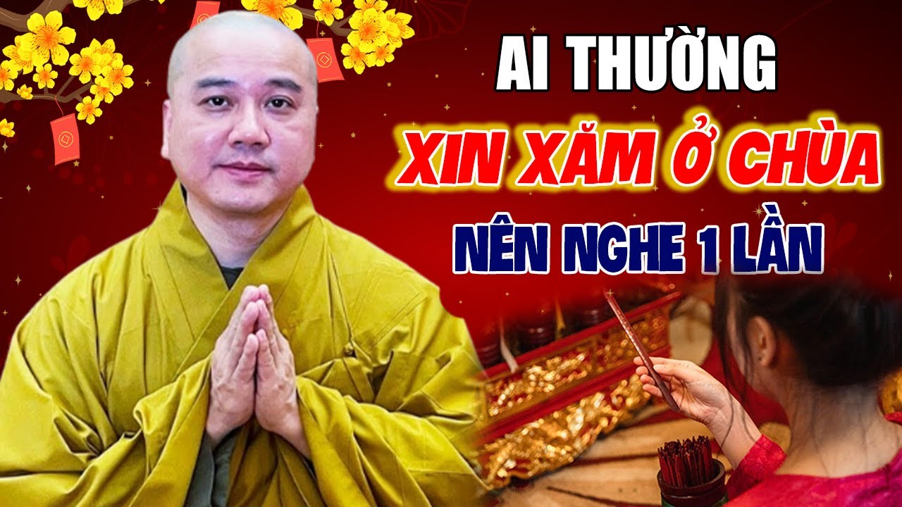 🔴Ai Thường XIN XĂM Ở CHÙA - Nên Nghe Thầy Giảng TRÁNH MÊ LẦM 