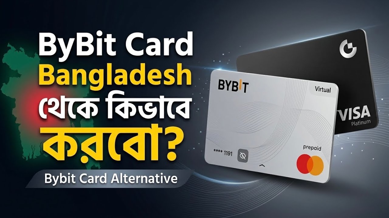 Bybit Card Bangladesh: Top 2 Alternative Cards You Must Try