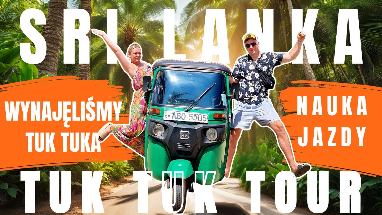 Sri Lanka 🇱🇰 #01 Wynajęliśmy TUK TUKA🛺 uczę się jeździć🤠