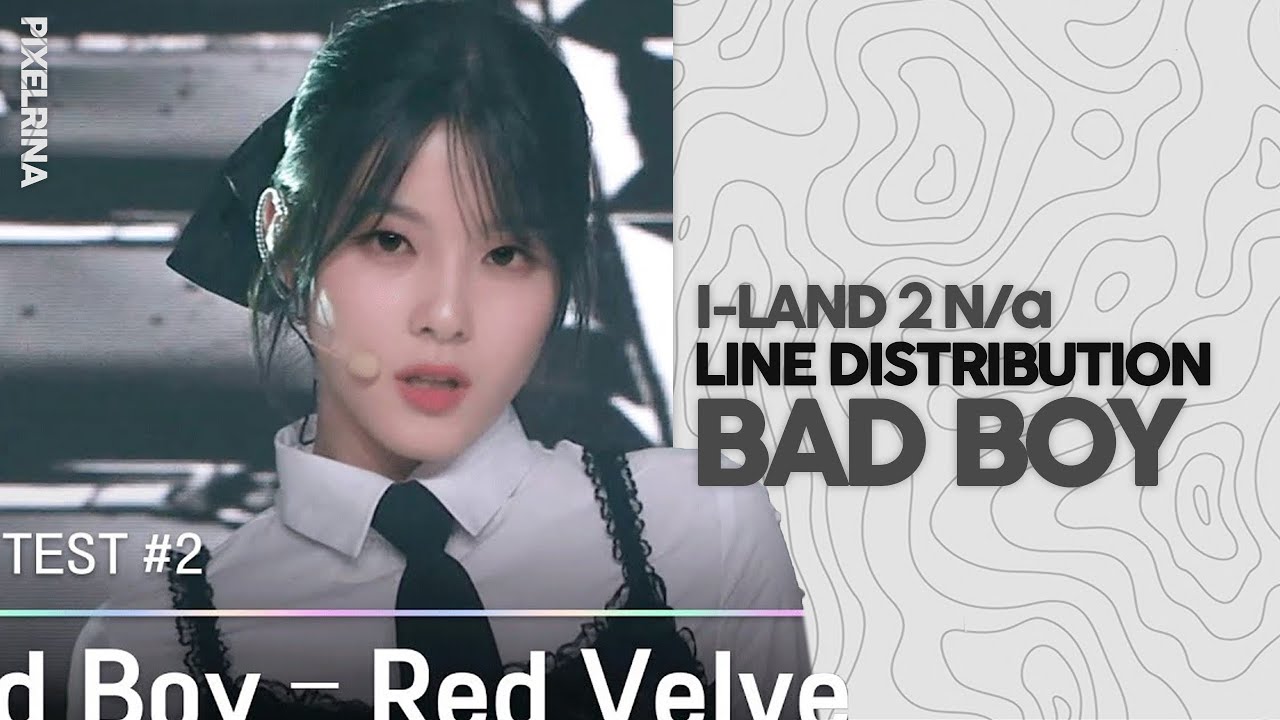I-LAND 2 N/a “BAD BOY” (LINE DISTRIBUTION)