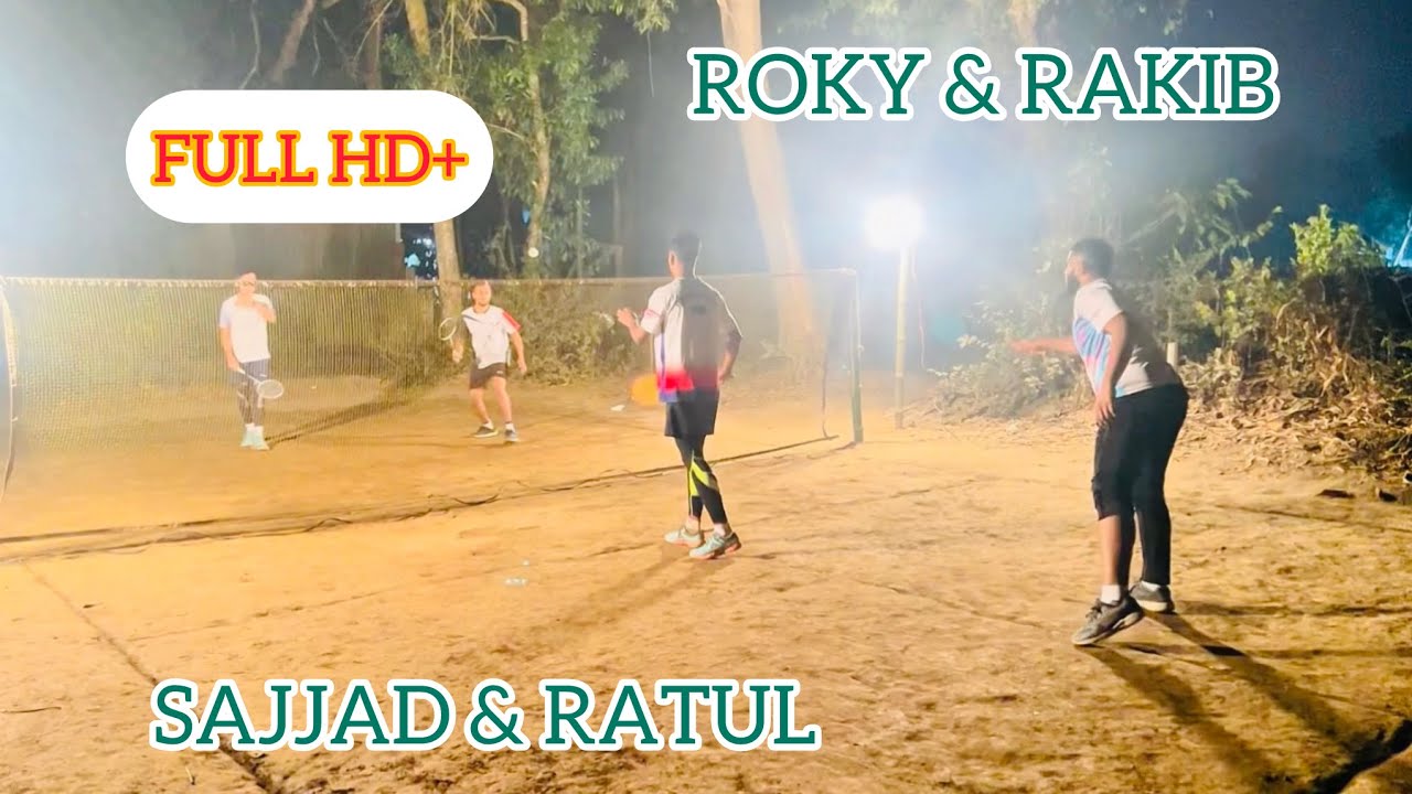  Badminton MATCH Roky & Rakib Vs Sajjad & Ratul || Hello Rajib. 