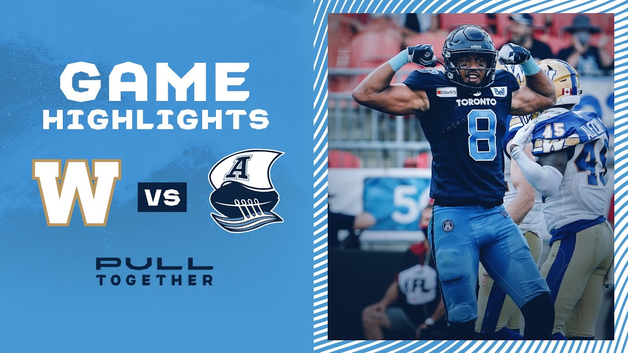 CFL Game Highlights - Toronto Argonauts vs. Winnipeg Blue Bombers - August 21, 2021
