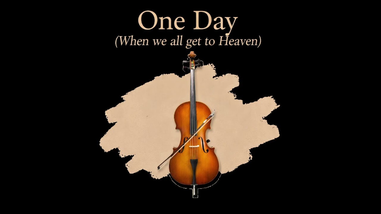 ONE DAY (When we all get to Heaven) | Orchestral Music