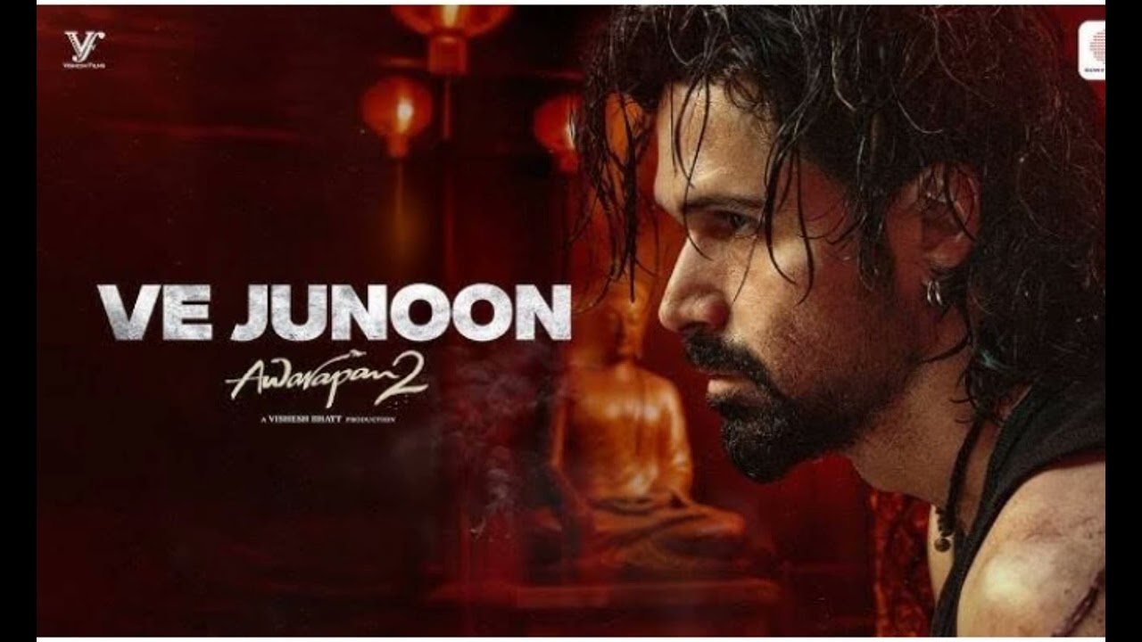 Ve junoon | Awarapan 2 | Emraan Hashmi, Disha Patani | Vishesh bhatt | 