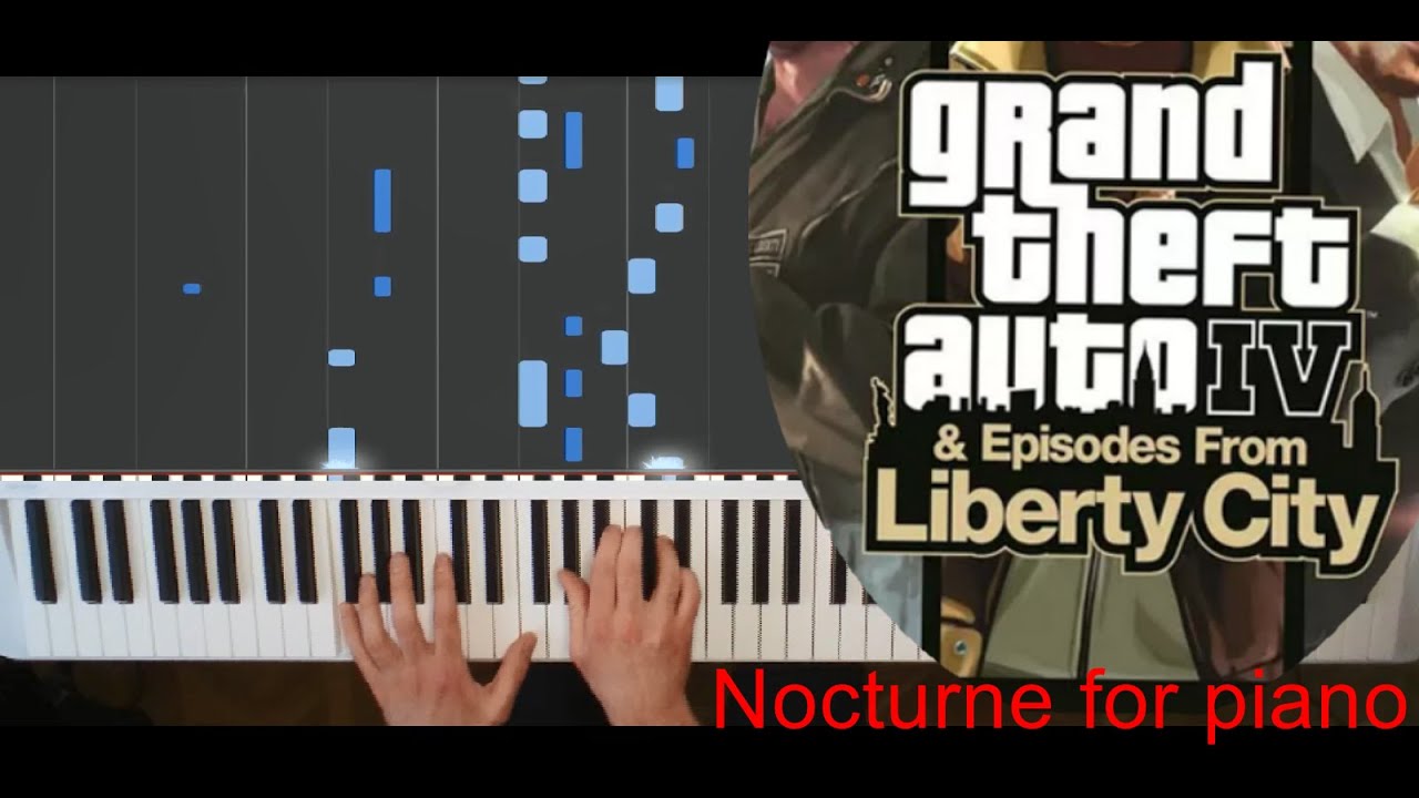GTA 4 Liberty city Nocturne for piano (cover)