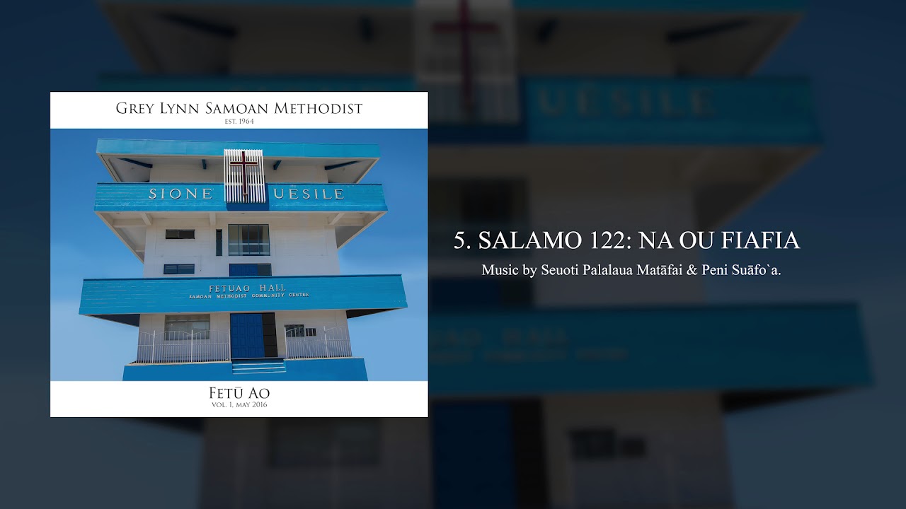 SALAMO 122: NA OU FIAFIA