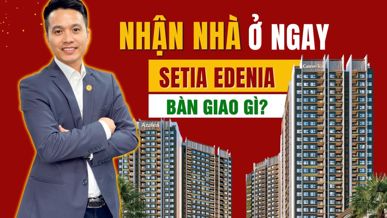 Nhận nh&agrave; l&agrave; ở ngay: Setia Edenia b&agrave;n giao những g&igrave;?