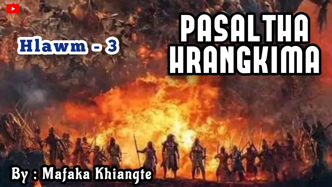 PASALTHA HRANGKIMA (Hlawm - 3 | A tawp na