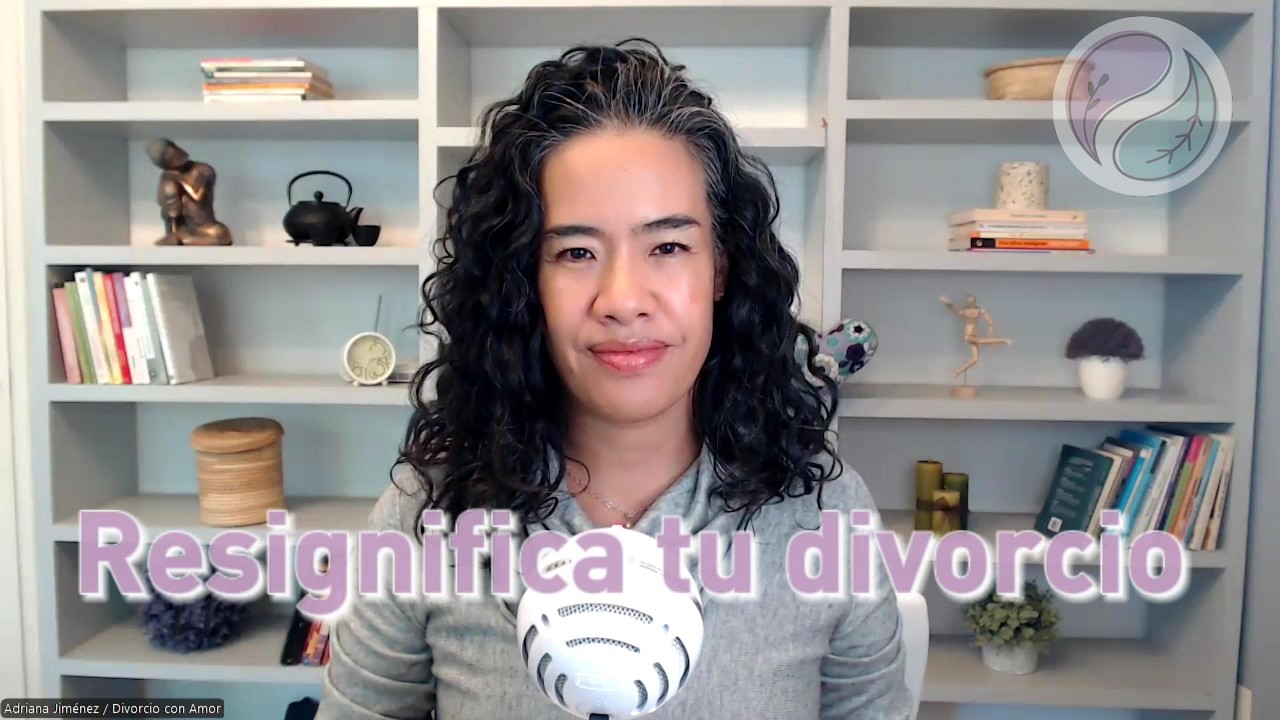 Resignifica tu divorcio | Ep. 31