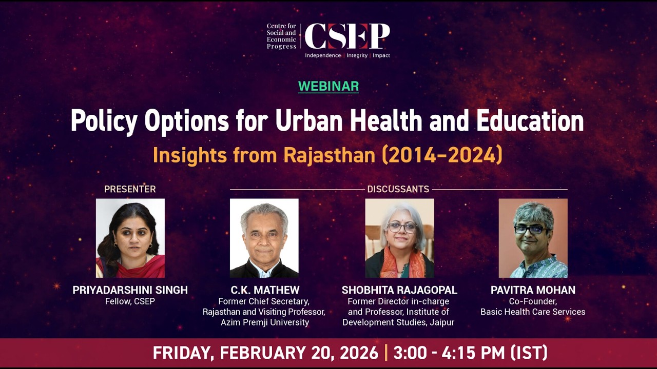 Rajasthan's Urban Health & Education Revolution: Health Wins, Education Gaps | CSEP Webinar