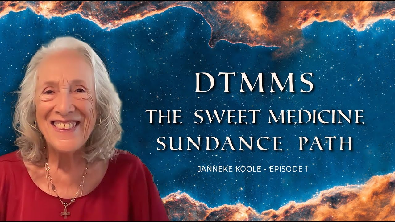What Is The Sweet Medicine SunDance Path? DTMMS.TV Ep1 w/ Janneke Koole