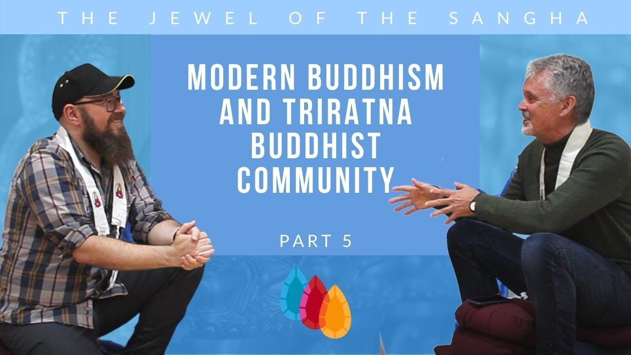 Modern Buddhism and Triratna Buddhist Community | The jewel of the Sangha -part 5