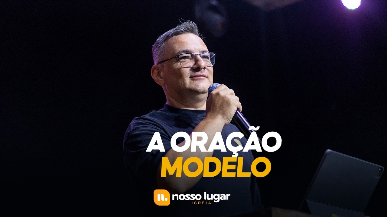 PR MARCIO AVILA - A ORAÇÃO MODELO (Parte 2)