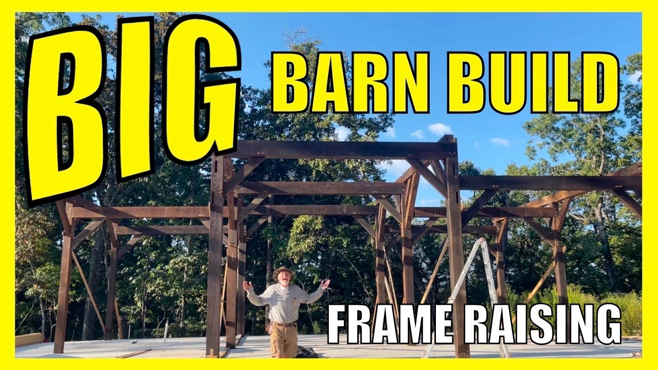  Timber Frame Barn Raising: Our Biggest Challenges Yet
