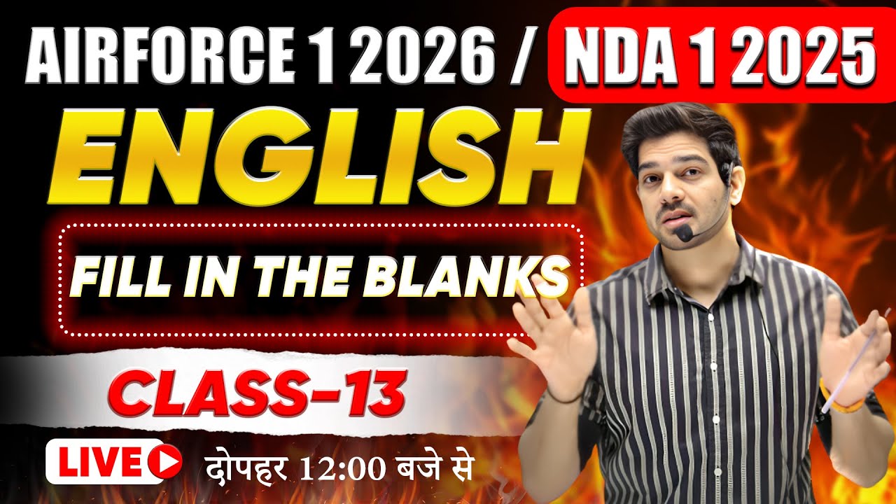 AIRFORCE 1 2026/NDA 1 2025 English Class -13 (Fill in The Blanks )Airforce English by Sanjeev Sir