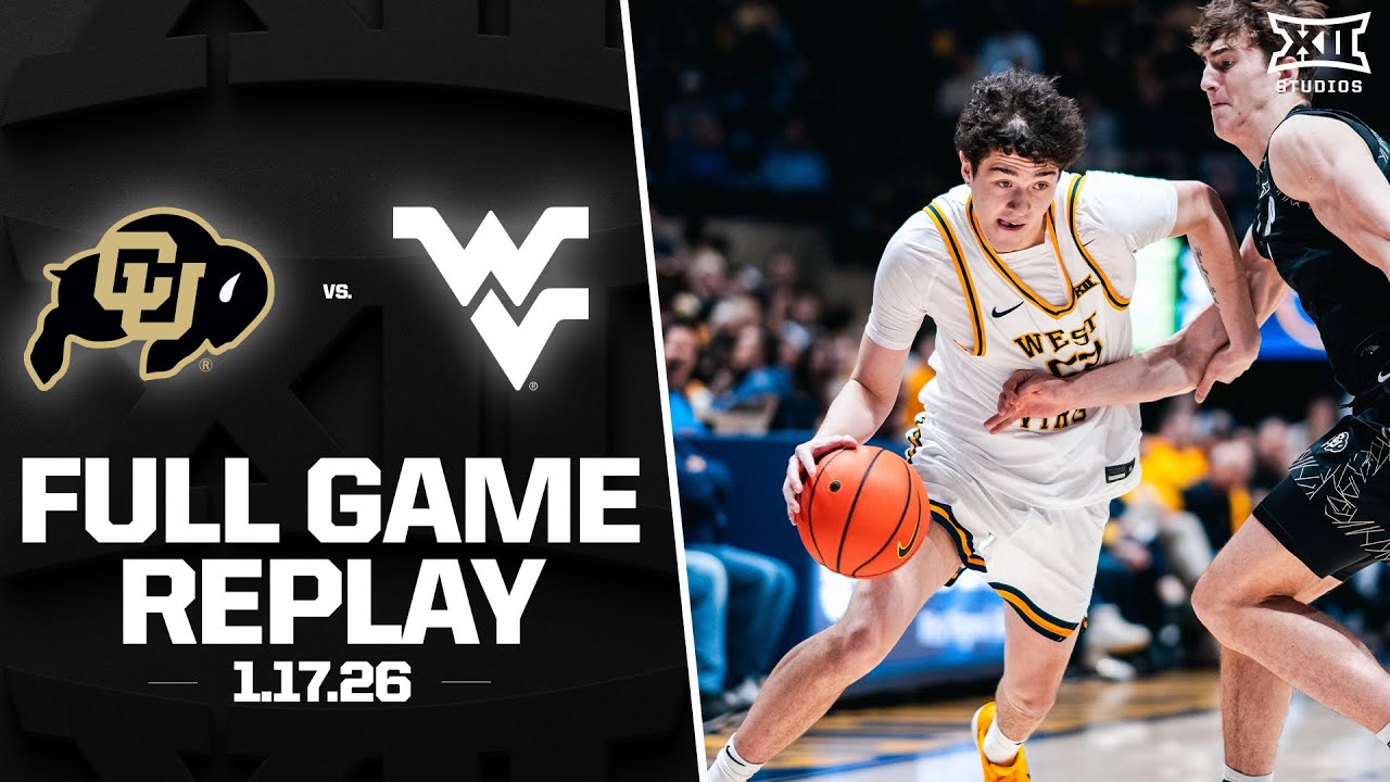 Colorado vs. West Virginia Full Game Replay (1.17.2026) | 2025-26 Big 12 Men's Basketball