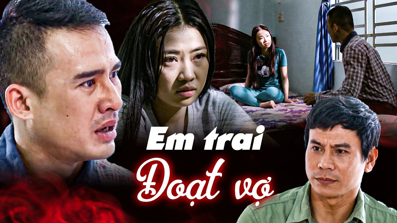 Anh trai CHẾT ĐIẾNG bị EM TRAI ĐOẠT VỢ ngay trước ngày cưới | Phim Việt Nam Mới Nhất 2026
