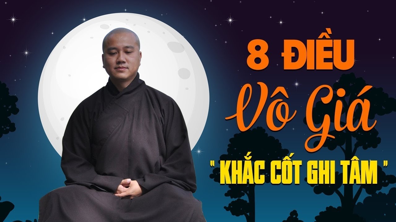 8 ĐIỀU KHẮC CỐT GHI TÂM Suốt Đời - Thầy Thích Pháp Hòa