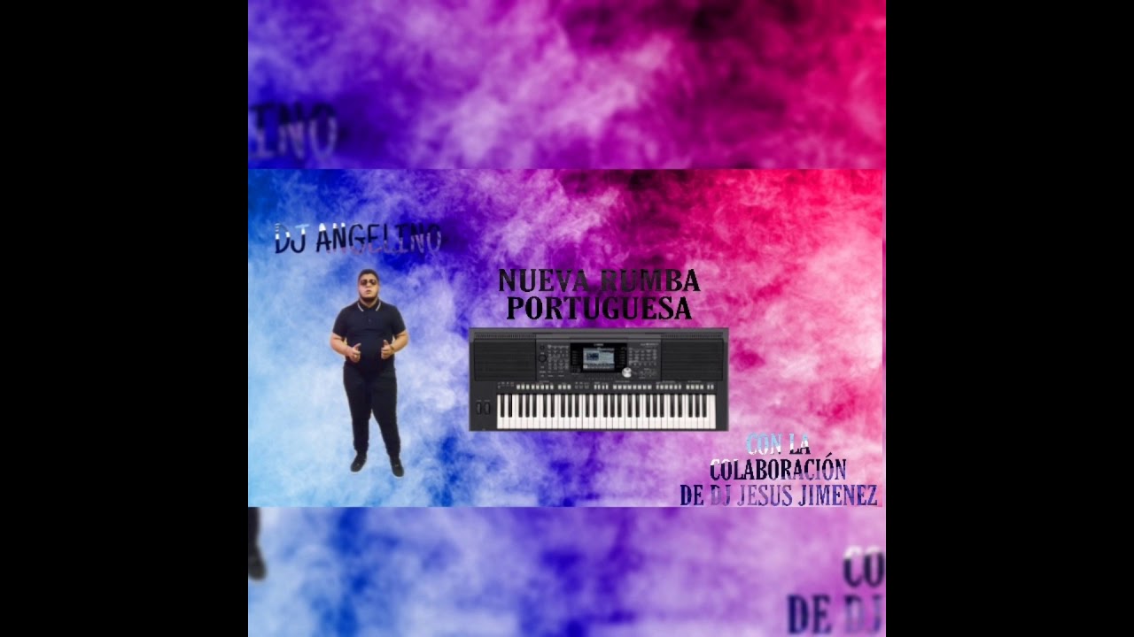 NUEVA RUMBA PORTUGESA 2019 DJ ANGELINO CON LA COLABORACION DE DJ JESUS JIMÉNEZ