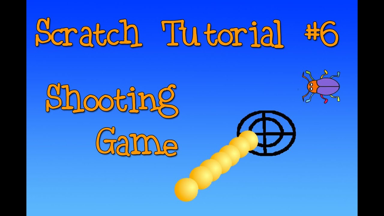 Scratch Tutorial 6: Shooting Game
