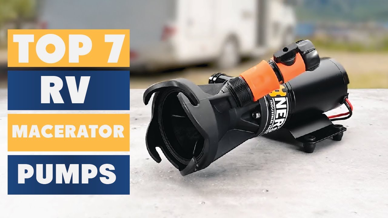 Best RV Macerator Pumps for Efficient Waste Management