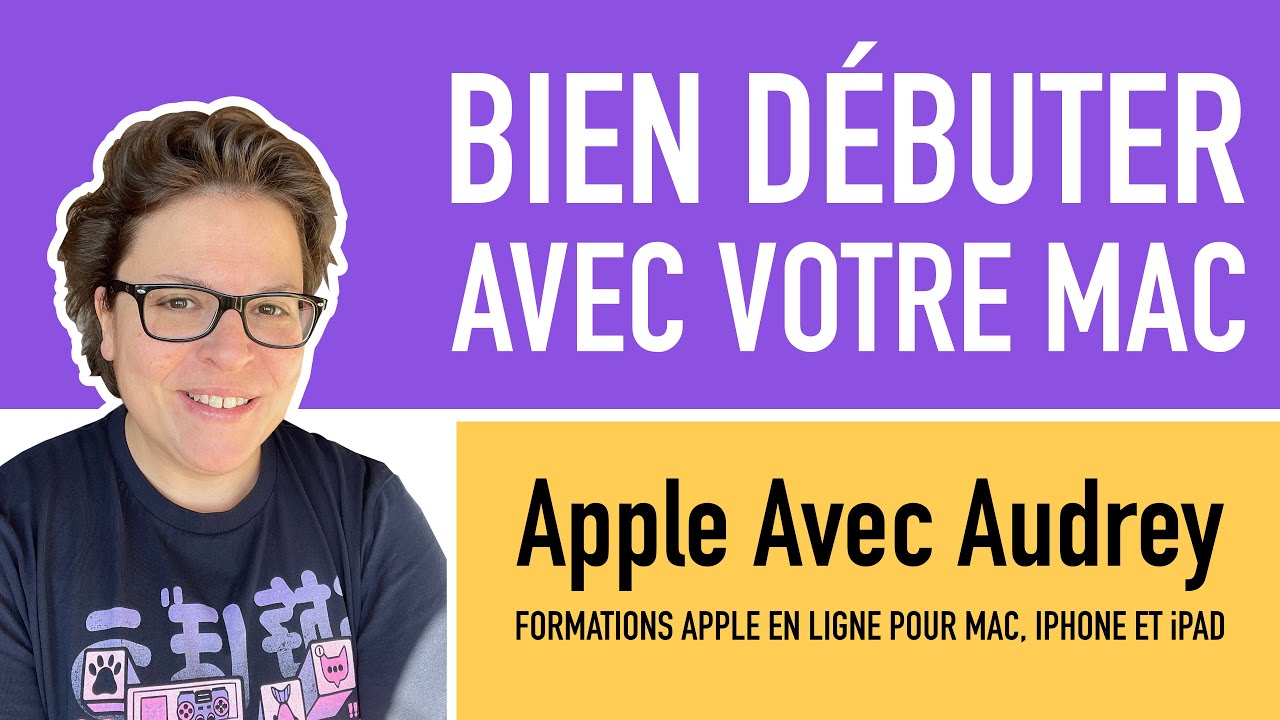 Bien d&eacute;buter et bien utiliser son Mac &bull; Formation Apple en ligne