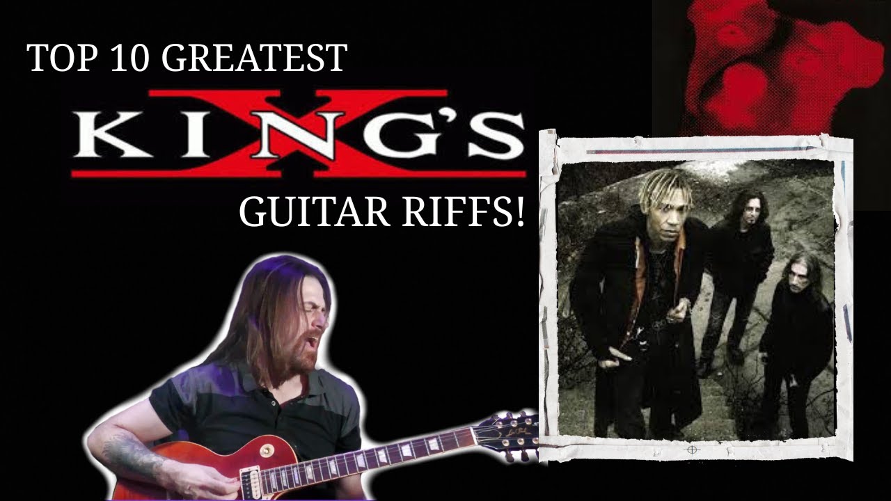 The Top 10 Greatest Guitar Riffs from King's X