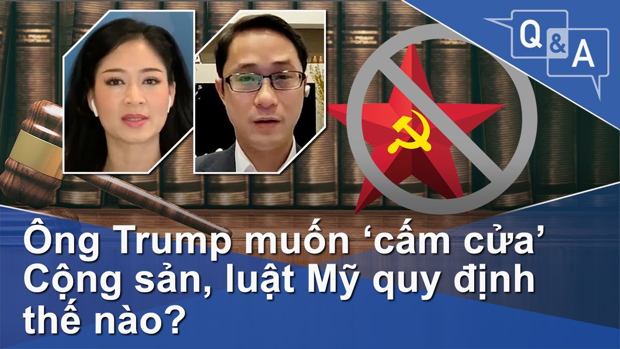 Ông Trump muốn ‘cấm cửa’ Cộng sản, luật Mỹ quy định thế nào? | VOA