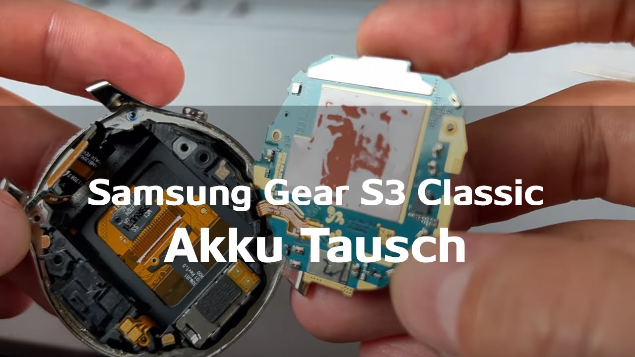 Samsung Gear S3 Classic Akku/Batterie Tausch/Wechsel/Reparatur || no Tutorial