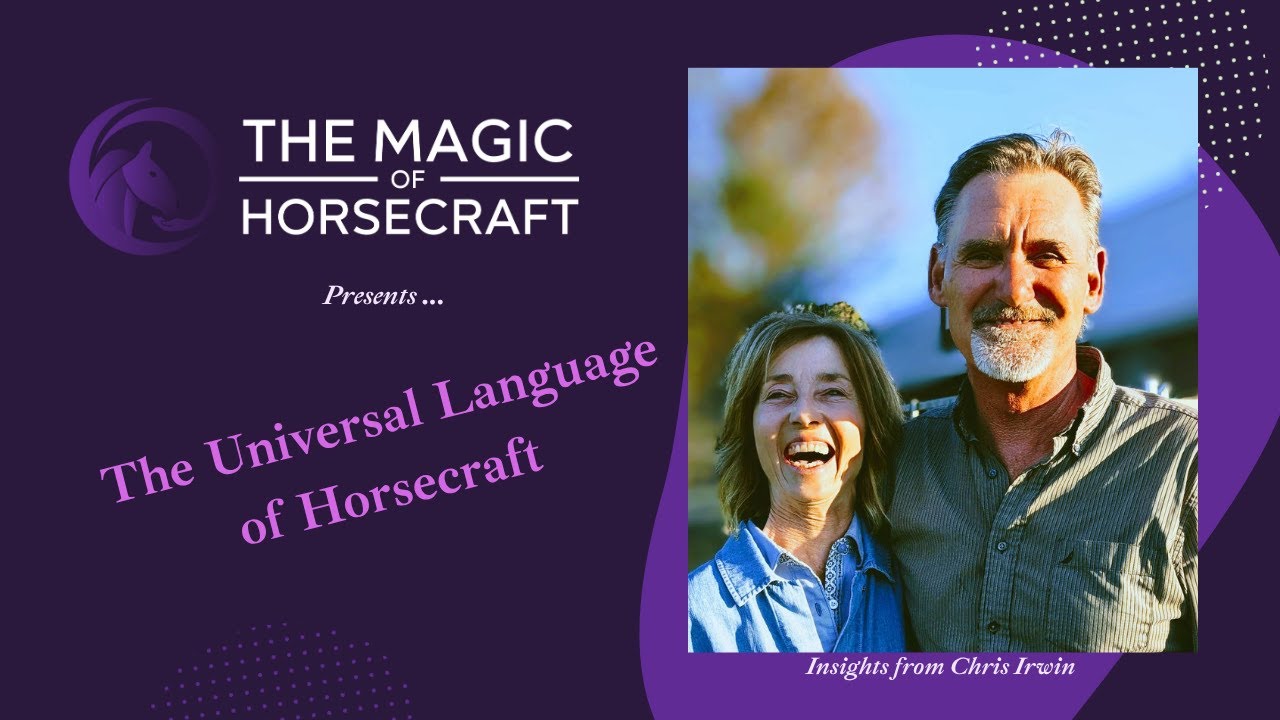 The Universal Language of Horsecraft: Insights from Chris Irwin