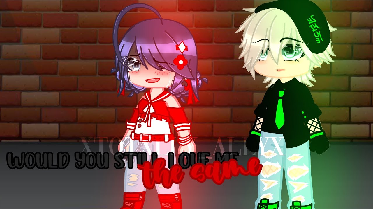 “Would you still love me the same?..” Meme | Ladynoir/Adrienette | MLB AU | Gacha Club