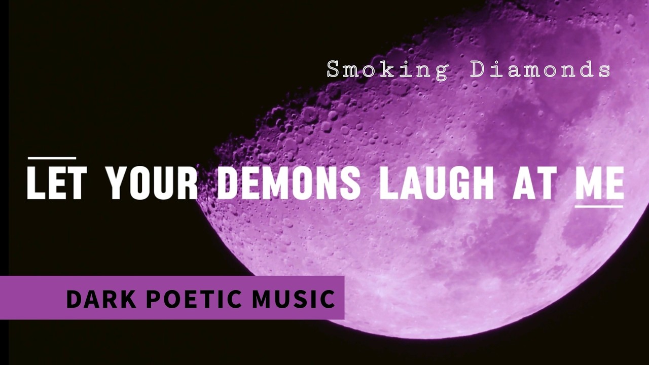 LET YOUR DEMONS LAUGHT AT ME – Smoking Diamonds | Emotional Symphonic Metal