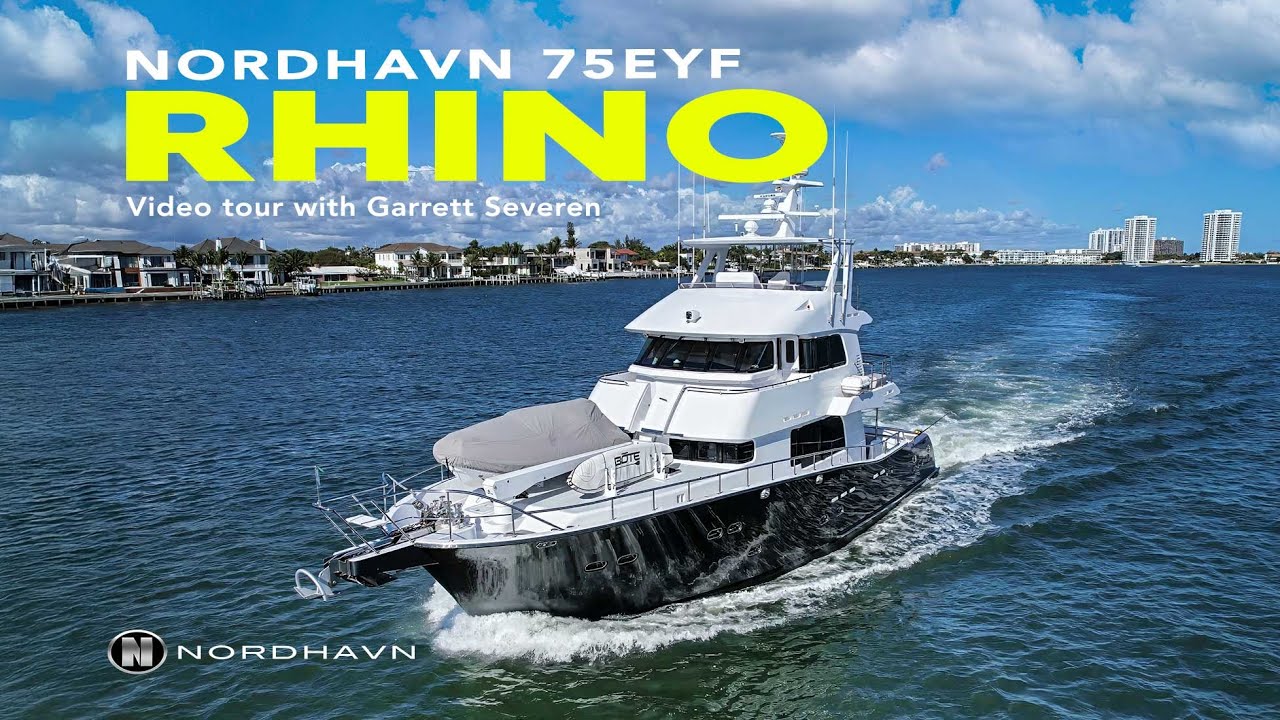 Nordhavn 75EYF RHINO - Видеотур с Гарретом Севереном
