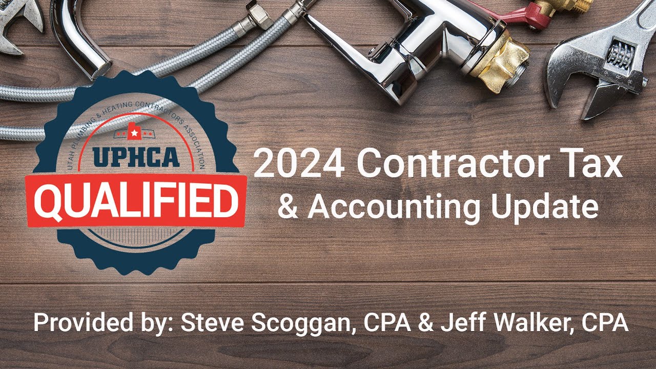 2024 UPHCA Contractor Tax Accounting Update - Qualified