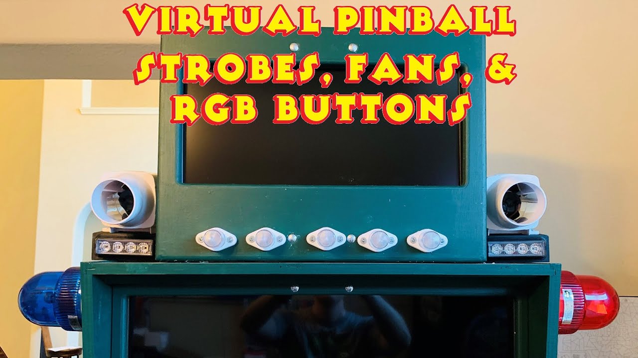 Strobes, Fans, & RGB Buttons - Virtual Pinball Build 17