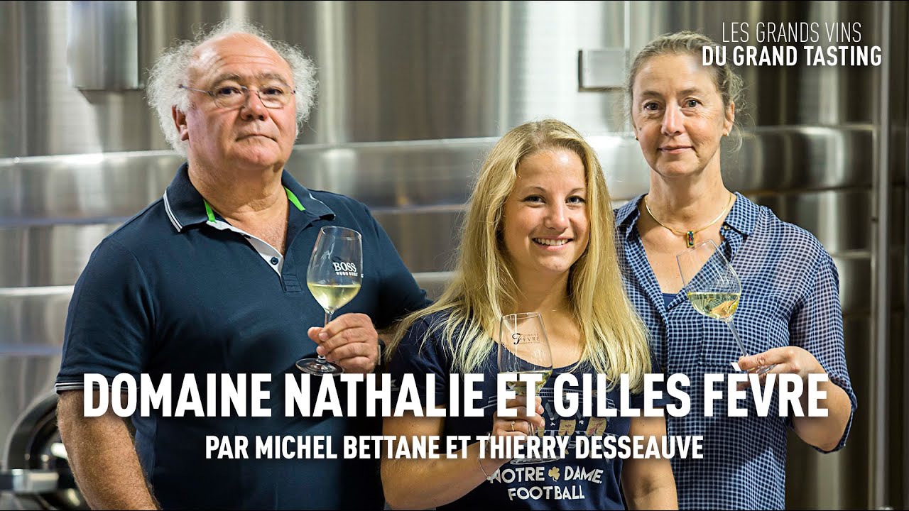 Les grands vins du Grand Tasting : Domaine Nathalie et Gilles Fèvre