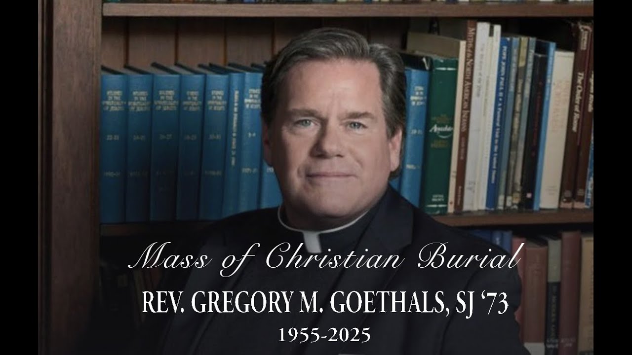 Funeral Mass Fr. Gregory Moen Goethals, SJ '73
