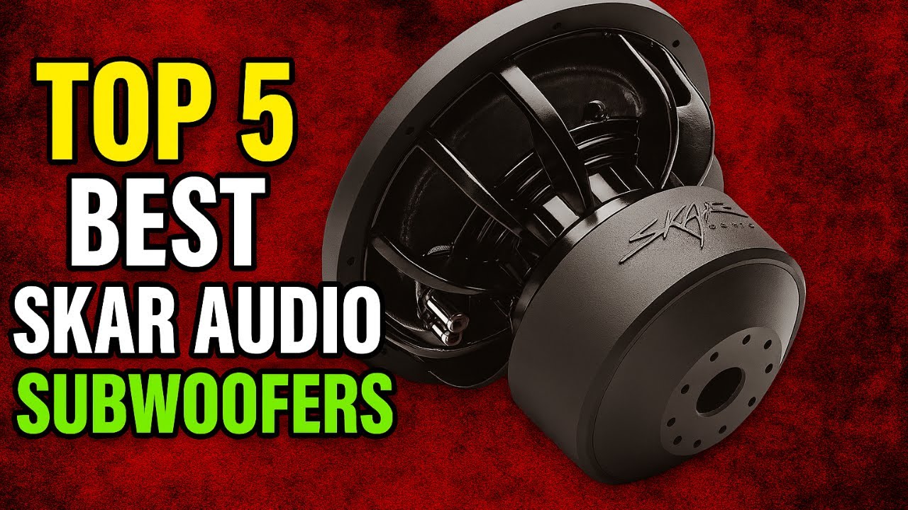 Top 5 Best Skar Audio Subwoofers
