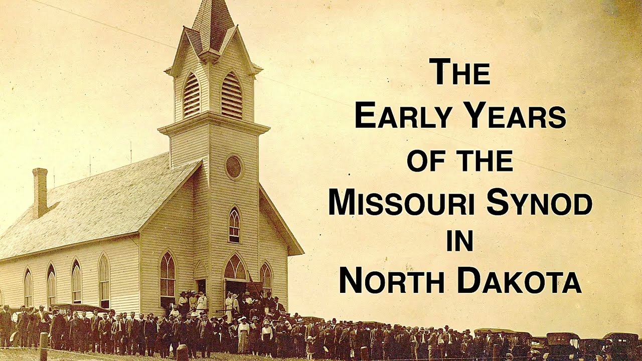 The Early Years of the Missouri Synod in North Dakota Pt.1 Rev Zelwyn Heide