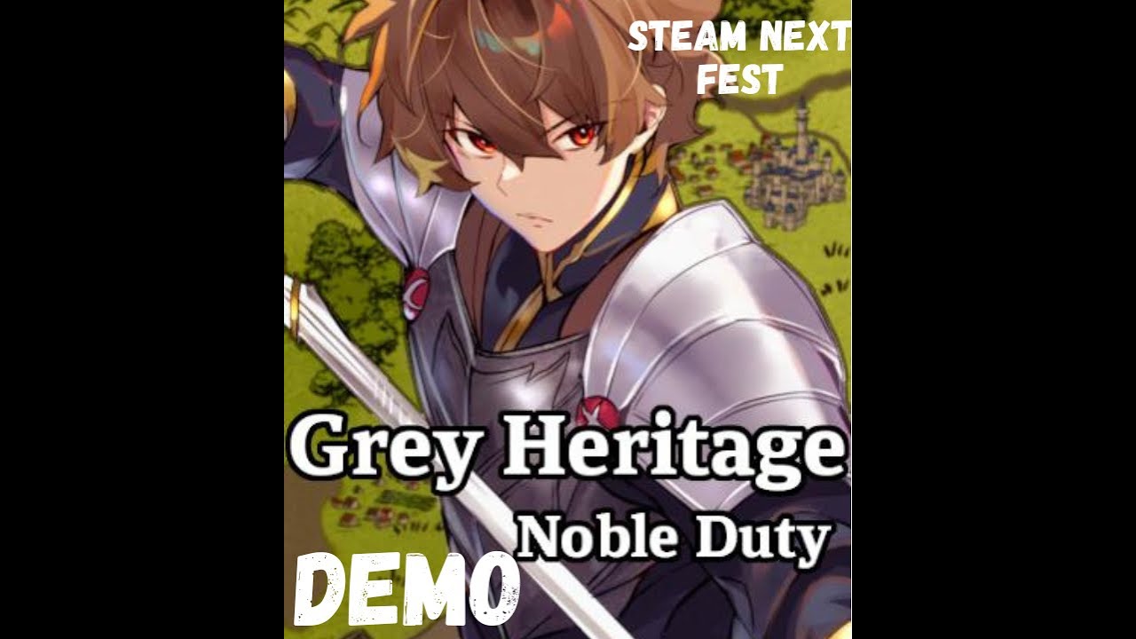Grey Heritage: Noble Duty (DEMO)