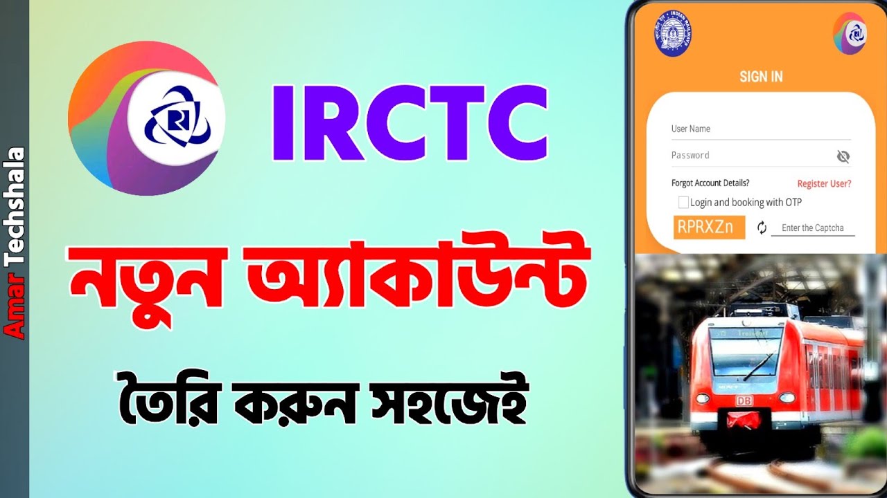 IRCTC Account Kivabe Khulbo — Bangla Tutorial (App & Website)