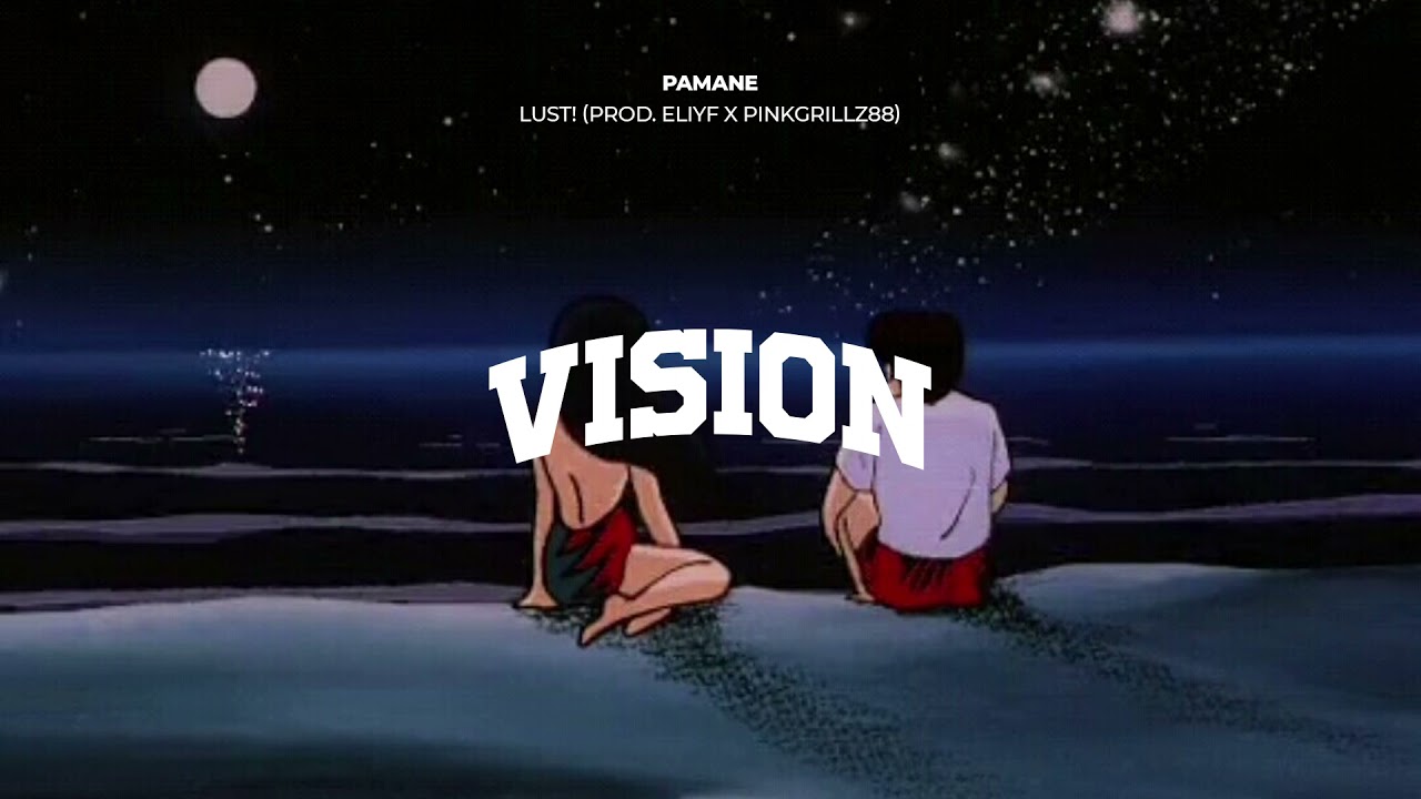 Pamane - Lust! (prod. eliyf x pinkgrillz88)
