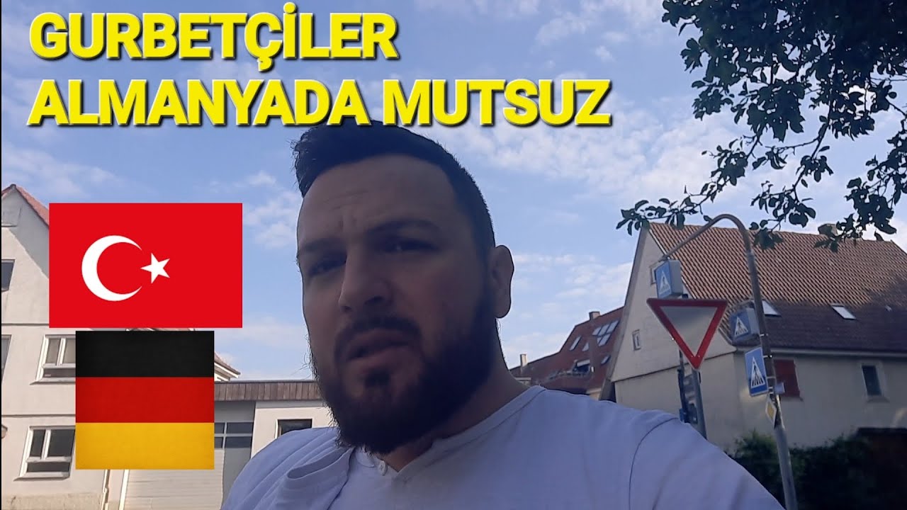 NEDEN ALMANYA’DAKİ GURBETÇİLER MUTSUZ?🇹🇷🇩🇪