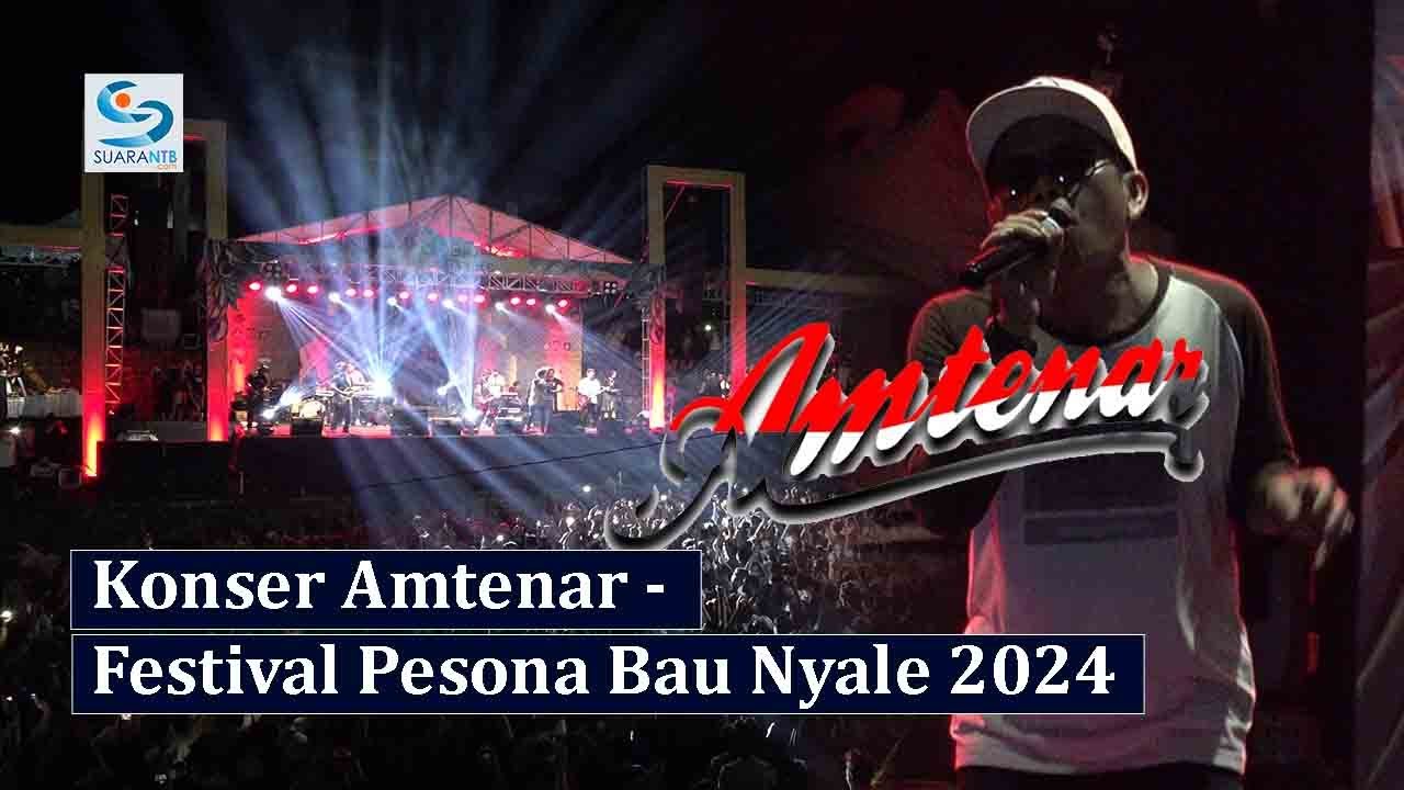 Konser AMTENAR - Festival Pesona Bau Nyale 2024