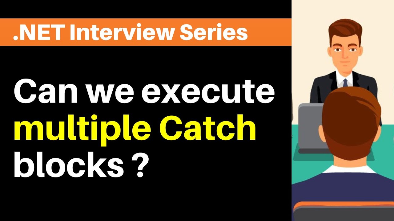 Can we execute multiple Catch blocks ?