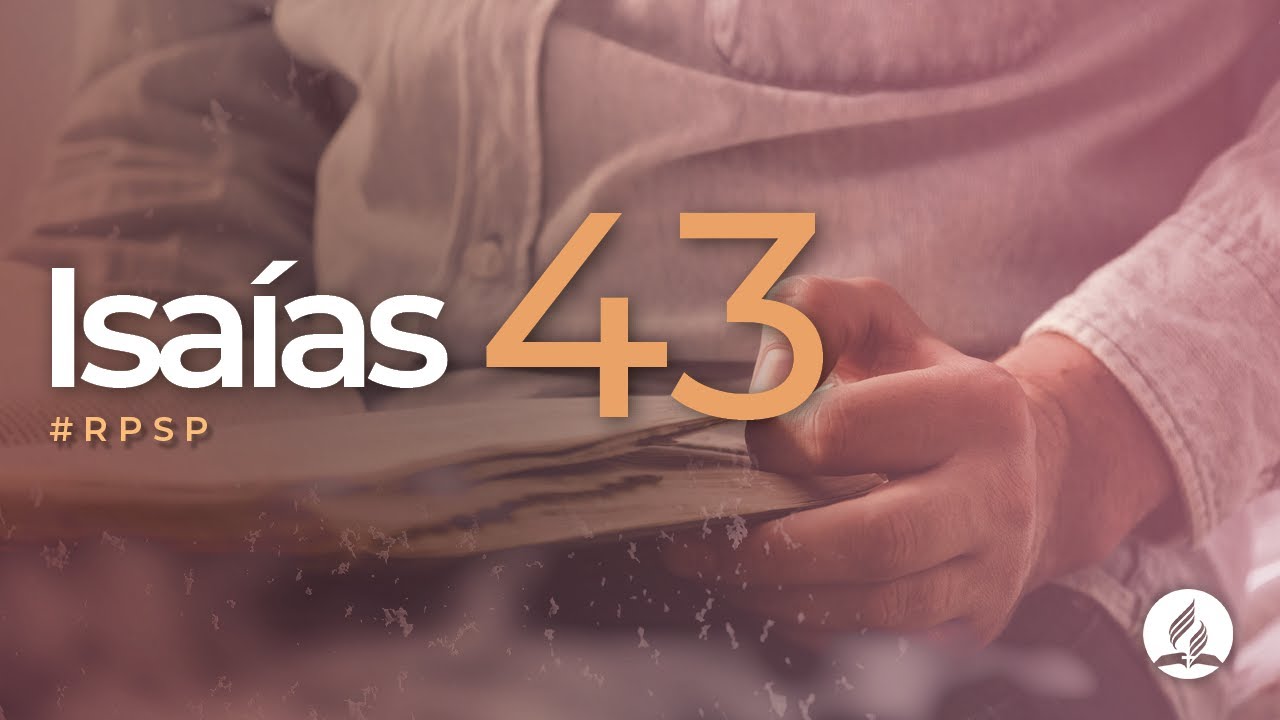 Isaías 43 -  Reavivados por sua Palavra | #RPSP
