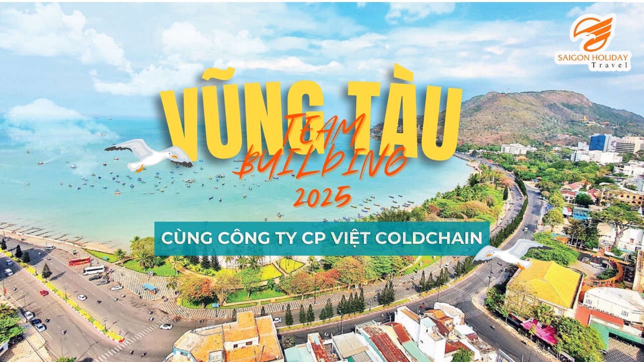 🌊 TEAMBUILDING VŨNG TÀU 2025 – VIỆT COLDCHAIN CÙNG SAIGON HOLIDAY TRAVEL 🌊