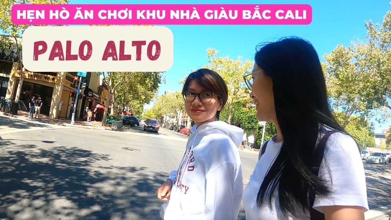 PALO ALTO Downtown Có Gì Hay? | Gặp Đồng Nghiệp Cũ ở Mỹ | HP Garage Birthplace of Silicon Valley