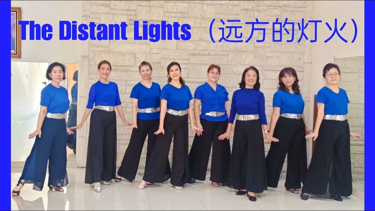The Distant Lights（远方的灯火）Line Dance (demo & count) Chor: Janet (Zhen Zhen) Ge (CN)