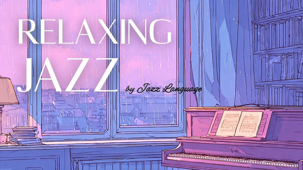 Relaxing Jazz by Jazz Language (Full Album) - Peaceful & Calm Jazz Instrumentals
